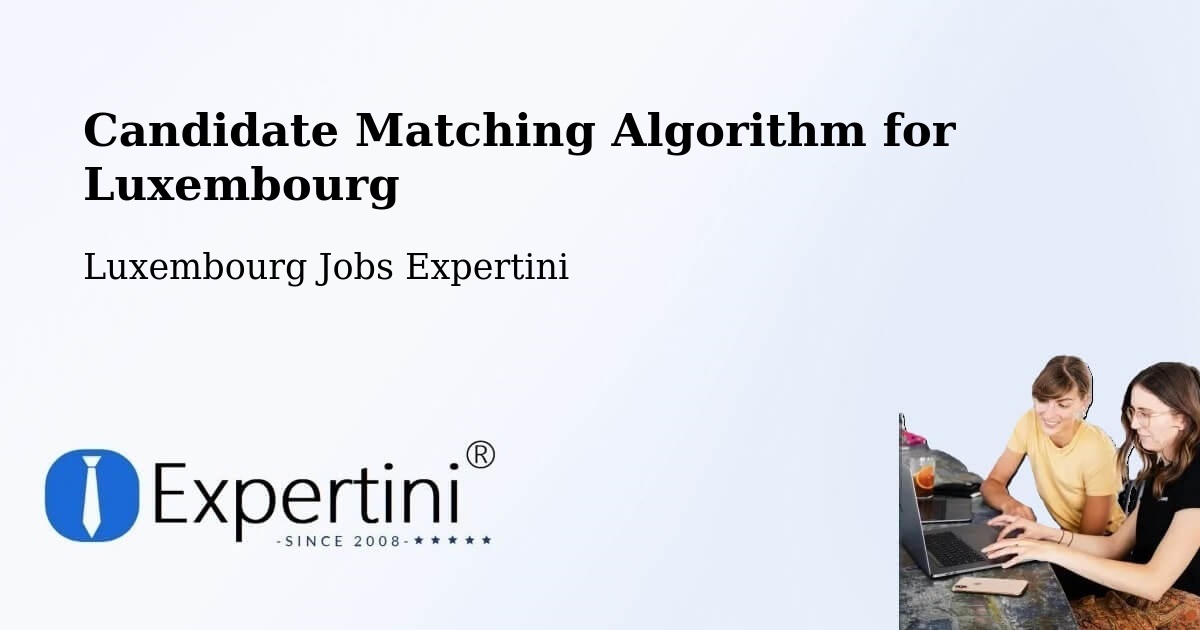 Candidate Matching Algorithm Overview – Clervaux - Luxembourg Jobs Expertini