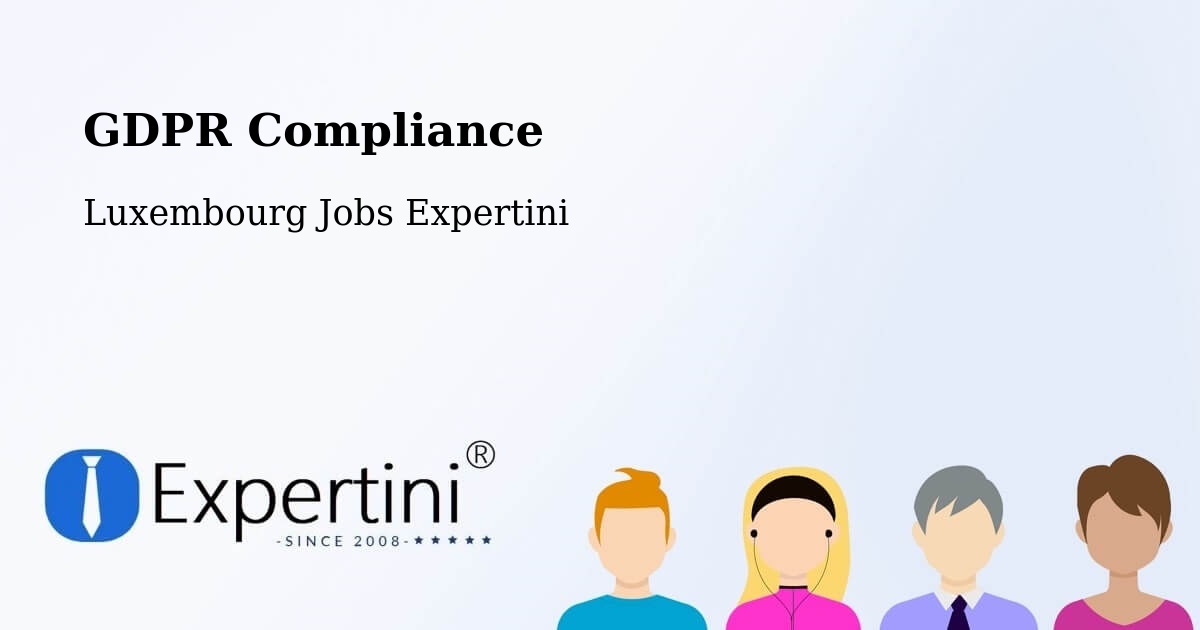 EU GDPR Compliance Statement – Clervaux - Luxembourg Jobs Expertini
