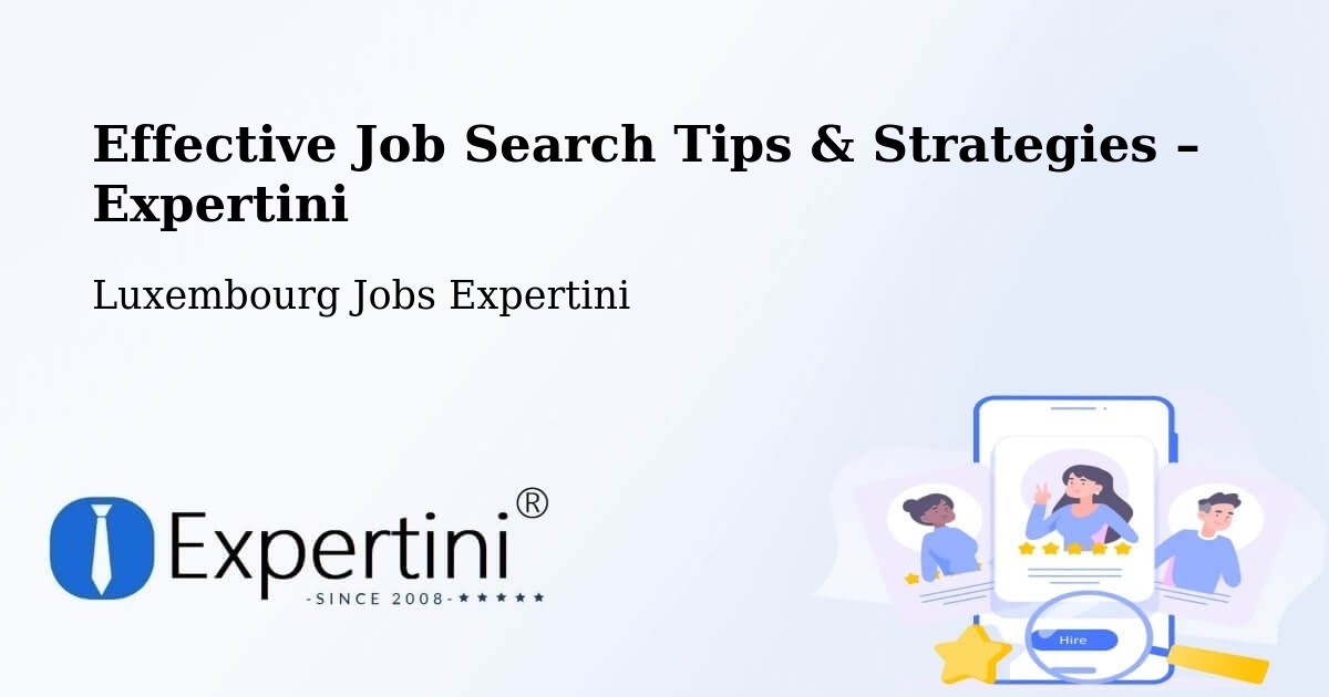 Job Search Tips & Strategies for Job Seekers – Clervaux - Clervaux, Luxembourg Jobs Expertini
