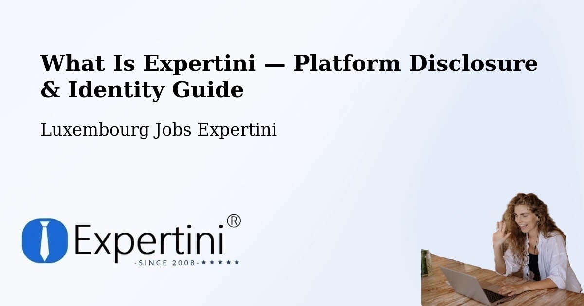 What Is Expertini — Platform Disclosure & Identity Guide – Clervaux